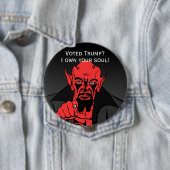 Badge Rond 10 Cm "Voté Trump ? avec Satan (En situation)