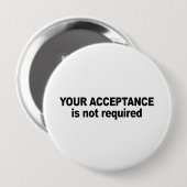 Badge Rond 10 Cm Votre acceptation n'est pas exigée (Devant & derrière)
