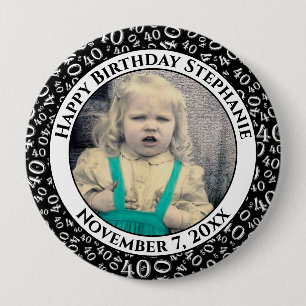 Badge Rond 10 Cm Votre photo 40e anniversaire Numéro Motif   Noir