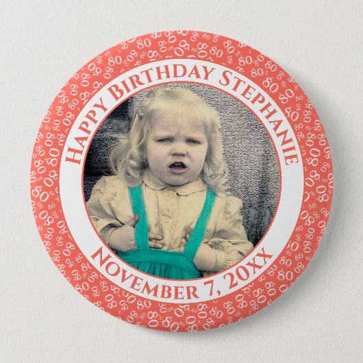 Badge Rond 10 Cm Votre photo 80e anniversaire Numéro Motif | Corail (Devant)