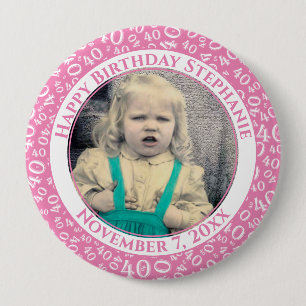 Badge Rond 10 Cm Your Photo 40th Birthday Number Pattern   Pink