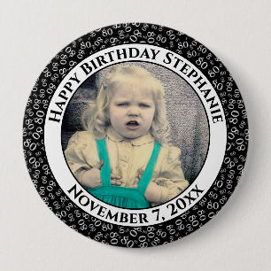 Badge Rond 10 Cm Your Photo 80th Birthday Number Pattern Black