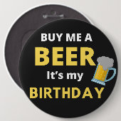 Badge Rond 15,2 Cm Achetez-Moi Une Bière C'Est Mon Anniversaire, Badg (Devant & derrière)