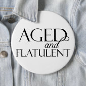 Badge Rond 15,2 Cm Âgé et flatulent (En situation)