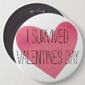 Badge Rond 15,2 Cm Amusant J'ai survécu Valentines Jour (Devant & derrière)