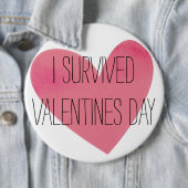 Badge Rond 15,2 Cm Amusant J'ai survécu Valentines Jour (En situation)