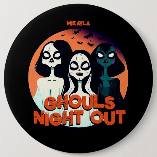 Badge Rond 15,2 Cm Amusants Gouls Night Out (Devant)