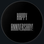 Badge Rond 15,2 Cm Anniversaire heureux<br><div class="desc">bouton personnalisable des textes d'anniversaire heureux noir et blanc</div>