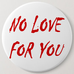 Badge Rond 15,2 Cm Anti-Valentine's No Love for You - Customisé