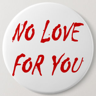 Badge Rond 15,2 Cm Anti-Valentine's No Love for You - Customisé