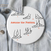 Badge Rond 15,2 Cm Assumez les cadeaux de ballet de position (En situation)
