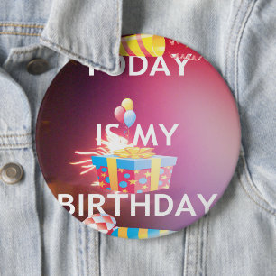 Badge Rond 15,2 Cm Aujourd'hui est mon art d'anniversaire