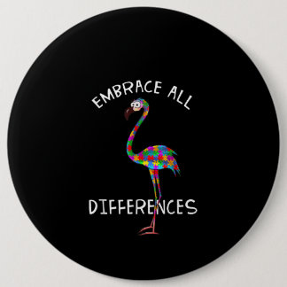Badge Rond 15,2 Cm Autiste | Embrasser toutes les différences Flamant