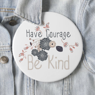 Badge Rond 15,2 Cm Ayez Courage Être Genre Fleurs Numériques Gris Pêc