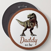 Badge Rond 15,2 Cm Baby shower Dinosaur Daddy (Devant & derrière)