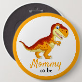 Badge Rond 15,2 Cm Baby shower mammy Dinosaur T REX (Devant & derrière)