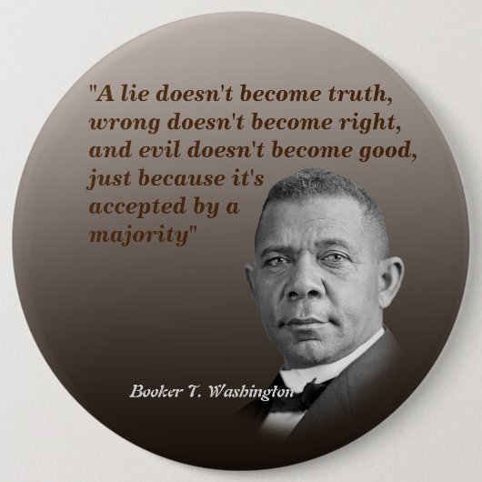 Badge Rond 15,2 Cm Booker T. Washington Quota On Truth, Right, Good (Devant)