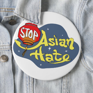 Badge Rond 15,2 Cm Bouton Arrêter la haine asiatique