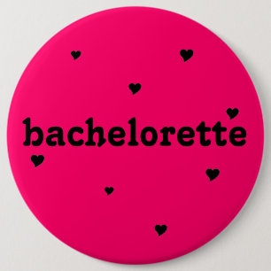 Badge Rond 15,2 Cm bouton de "bachelorette"