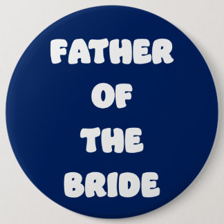 Badge Rond 15,2 Cm Bouton du Père de la Mariée