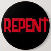 Badge Rond 15,2 Cm Bouton REPENT (Devant)