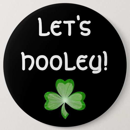 Badge Rond 15,2 Cm Bouton shamrock 'Let's Hooley ! ' noir (Devant)