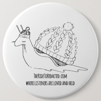 Badge Rond 15,2 Cm Bouton TRTR Sheldon l'escargot confortable