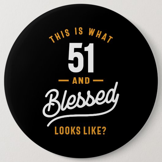 Badge Rond 15,2 Cm Cadeau Anniversaire 51 Ans (Devant)