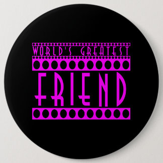 Badge Rond 15,2 Cm Cadeaux pour amis : Le plus grand ami du monde