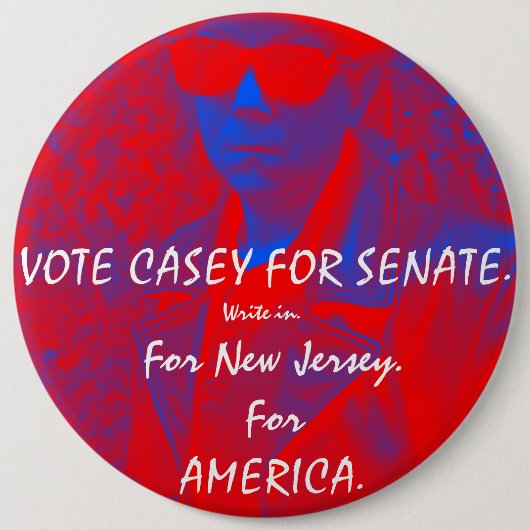 Badge Rond 15,2 Cm CASEY DE VOTE POUR LE SÉNAT. Combien mauvais (Devant)