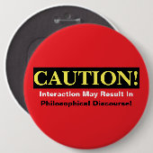 Badge Rond 15,2 Cm Caution Philosopher Discourse Alert! Button (Devant & derrière)
