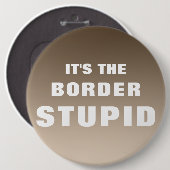 Badge Rond 15,2 Cm C'est la frontière stupide (Devant & derrière)