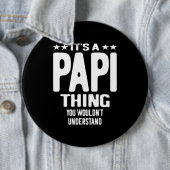 Badge Rond 15,2 Cm C'est une chose papi | Cadeau Père (En situation)