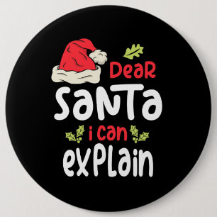 Badge Rond 15,2 Cm Cher Père Noël, je peux expliquer Noël
