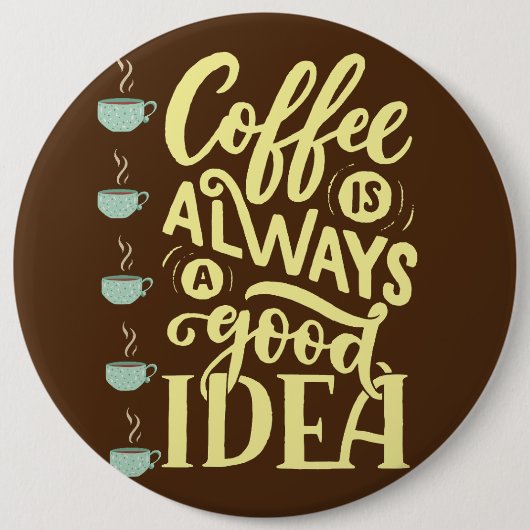 Badge Rond 15,2 Cm citation de café (Devant)