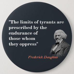 Badge Rond 15,2 Cm Citation De Frederick Douglass Sur Les Limites Des