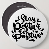 Badge Rond 15,2 Cm Citer Restez positif Soyez positif Boutons (Devant & derrière)