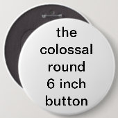 Badge Rond 15,2 Cm colossal rond de six pouces (Devant & derrière)