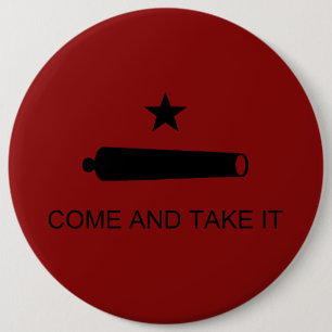 Badge Rond 15,2 Cm Come & Take It ! Flag de Texas State