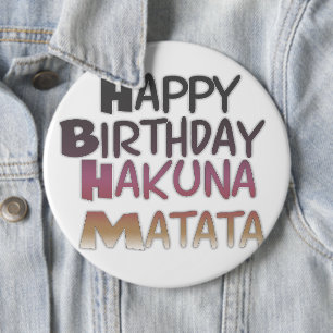 Badge Rond 15,2 Cm Conception vibrante de Joyeux Anniversaire Hakuna