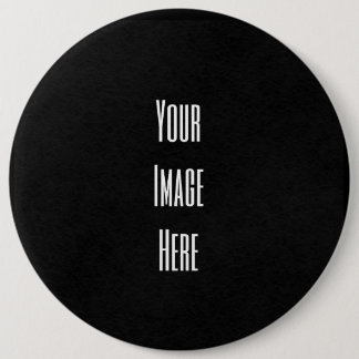 Badge Rond 15,2 Cm Créez votre propre bouton personnalisé