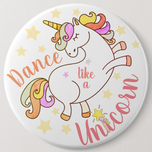 Badge Rond 15,2 Cm Dansez comme une Licorne, brillez comme une étoile