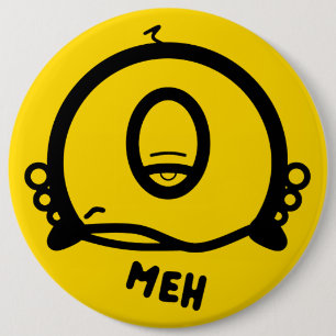 Badge Rond 15,2 Cm Dessin animé drôle borgne “Meh”
