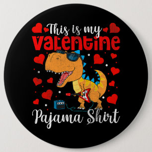 Badge Rond 15,2 Cm Dinosaure de la Saint Valentin Voici Mon Pajam de 