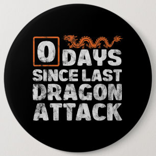Badge Rond 15,2 Cm Dragons 0 Jours Depuis L'Attaque Dernière Dragon P