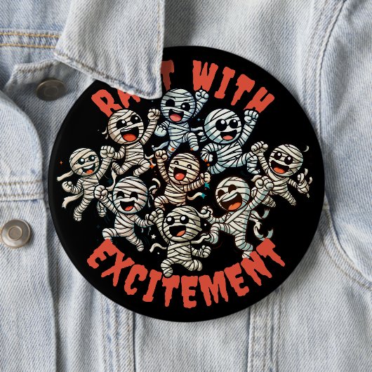 Badge Rond 15,2 Cm Drôle Dancing Mummies Rapt avec excitation (En situation)