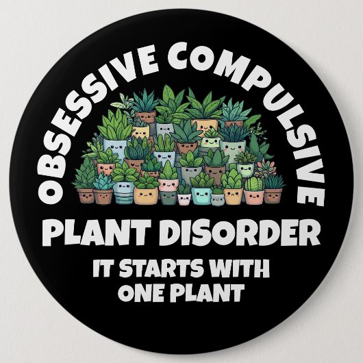 Badge Rond 15,2 Cm Drôle Obsessionnel et Compulsif trouble Plante (Devant)
