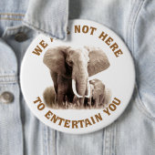 Badge Rond 15,2 Cm Elephats méritent le respect (En situation)