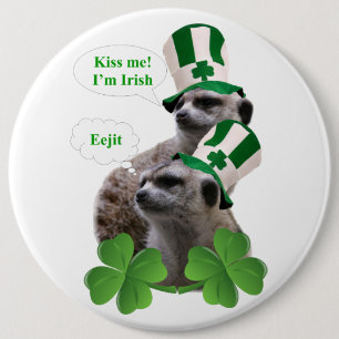 Badge Rond 15,2 Cm Embrasse-moi Je suis un meerkat design irlandais