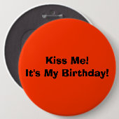 Badge Rond 15,2 Cm Embrassez-moi ! C'est mon anniversaire ! (Devant & derrière)